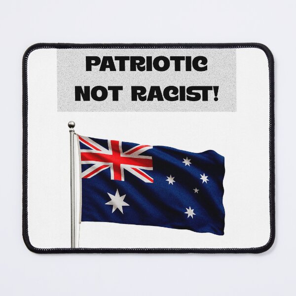 Item preview, Patriotic not Racist! designed and sold by Glen McDonald.