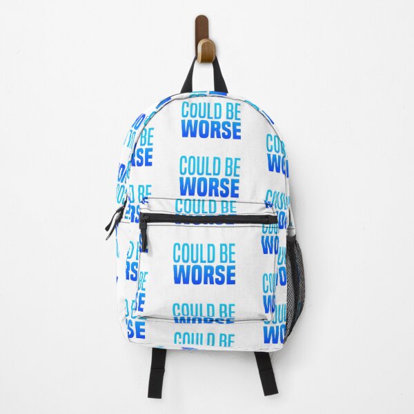 Item preview, Could Be Worse, Blue Funny Quotes  designed and sold by Memes N Lore .