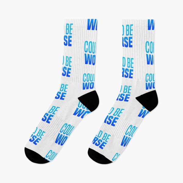 Item preview, Could Be Worse, Blue Funny Quotes  designed and sold by Memes N Lore .