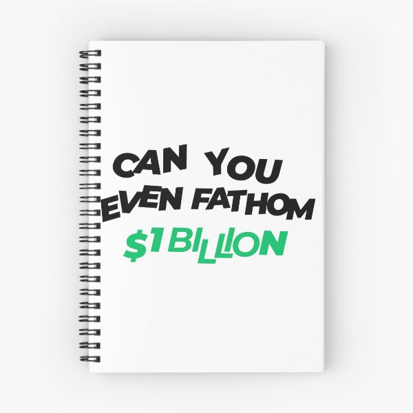 Item preview, Can You Even Fathom One Billion Dollars?  designed and sold by Leftslope.