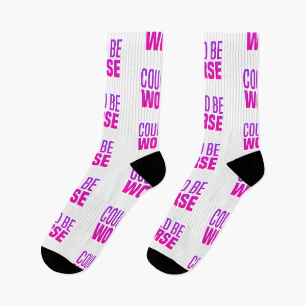 Item preview, Could Be Worse, Pink Funny Quotes  designed and sold by Memes N Lore .