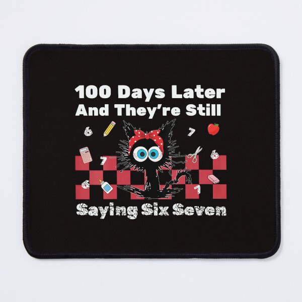 Item preview, 100 Days Later Still Saying Six Seven designed and sold by torildorxop.