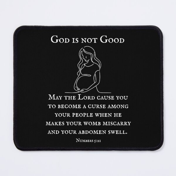 Item preview, God is not Good - Pregnancy Loss - Women - Feminism designed and sold by EvergreenRevolt.