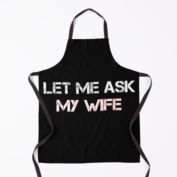 Item preview, let me ask my wife designed and sold by ViralTeeStore.