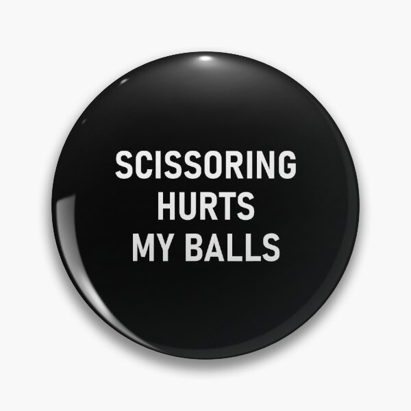 Item preview, Scissoring Hurts My Balls designed and sold by clarabersetart.