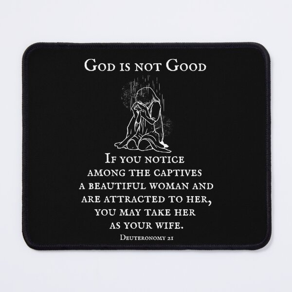 Item preview, God is not Good - A beautiful woman among the captives- Feminism designed and sold by EvergreenRevolt.