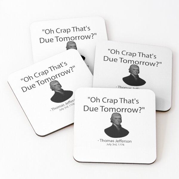 Item preview, " Oh CrFunny Thomas Jefferson Independence Day  ap That's Due Tomorrow?"  designed and sold by DesignHouse8.