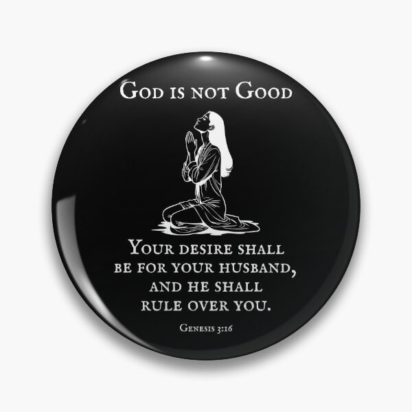 Item preview, God is not Good - Role of Women in Biblical Marriage  designed and sold by EvergreenRevolt.