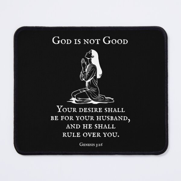 Item preview, God is not Good - Role of Women in Biblical Marriage designed and sold by EvergreenRevolt.