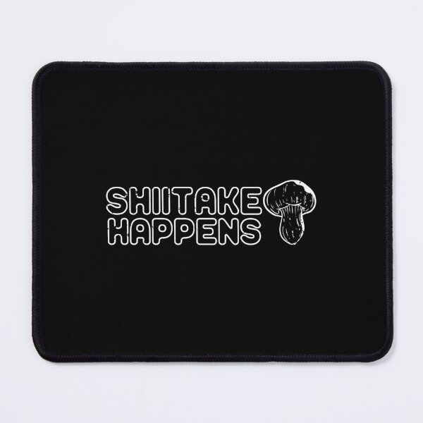 Item preview, Shiitake Happens Funny Mushroom Pun designed and sold by kssmblajenp.