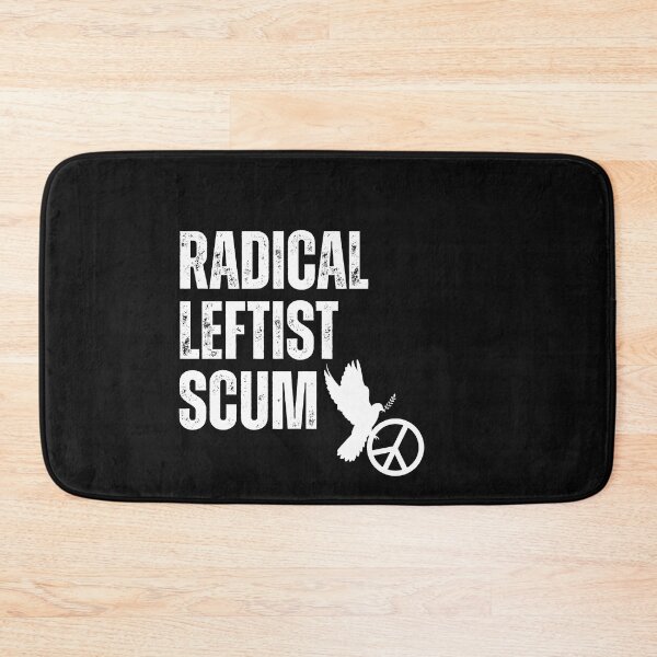 Item preview, Radical Leftist Scum Vote Blue Save Democracy Political Design designed and sold by EarthArtDesigns.