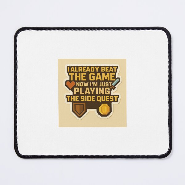 Item preview, The game is beat so just Play! designed and sold by Fuskiss.
