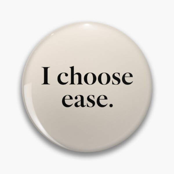 Item preview, I Choose Ease – Calm Minimal Quote Design designed and sold by Irene Catchmind.