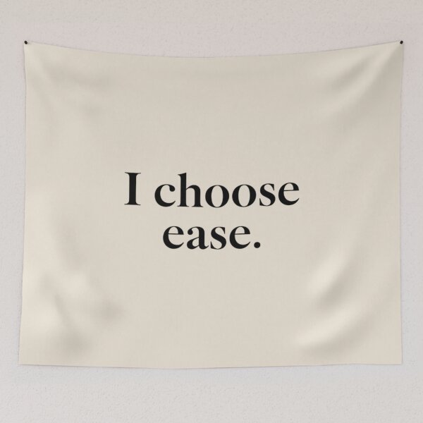 Item preview, I Choose Ease – Calm Minimal Quote Design designed and sold by Irene Catchmind.