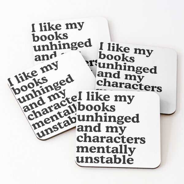Item preview, I Like My Books Unhinged and My Characters Mentally Unstable | Bookish Quote designed and sold by sicksadlit.