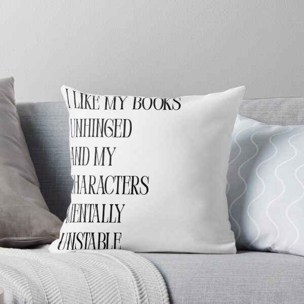 Item preview, I Like My Books Unhinged and My Characters Mentally Unstable | Bookish Quote designed and sold by sicksadlit.