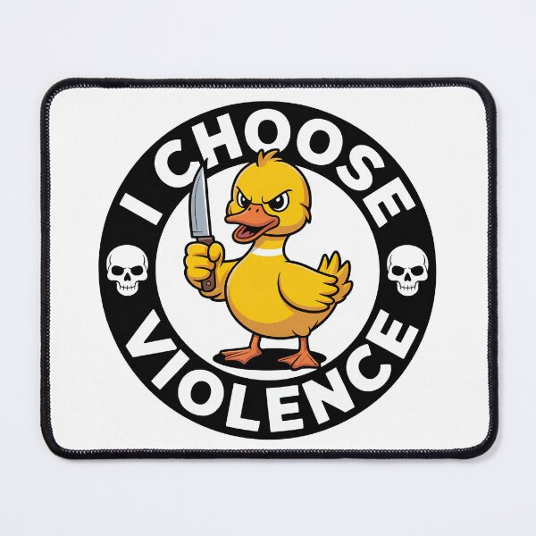 Item preview, I Choose Violence Funny Duck designed and sold by graphic-genie.