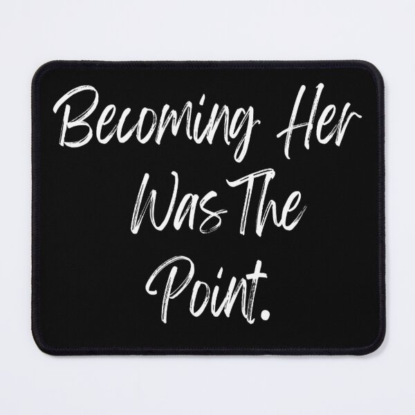 Item preview, Becoming Her was the Point, Empowerment, Confidence, Transformation designed and sold by Doart76.