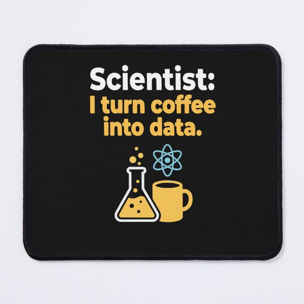 Item preview, Scientist I Turn Coffee Into Data - Funny Science Research Art designed and sold by AdyKurniawan.
