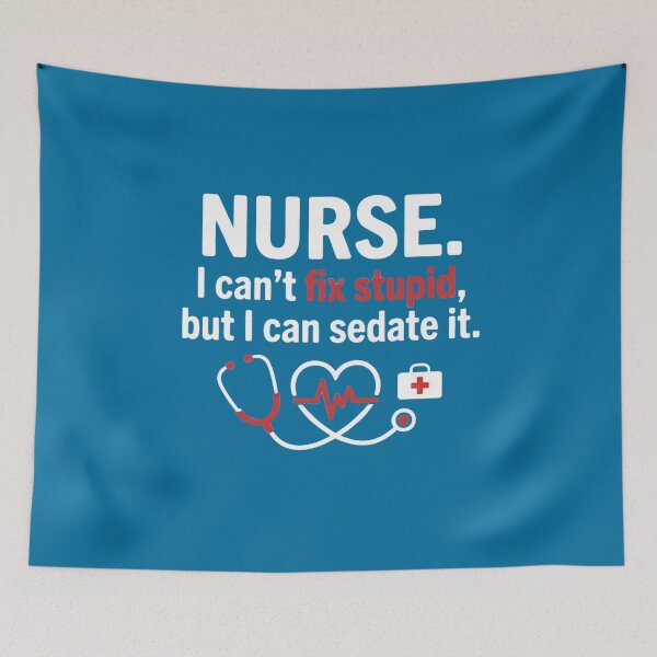 Item preview, Nurse I Can't Fix Stupid But I Can Sedate It - Funny Medical Art designed and sold by AdyKurniawan.