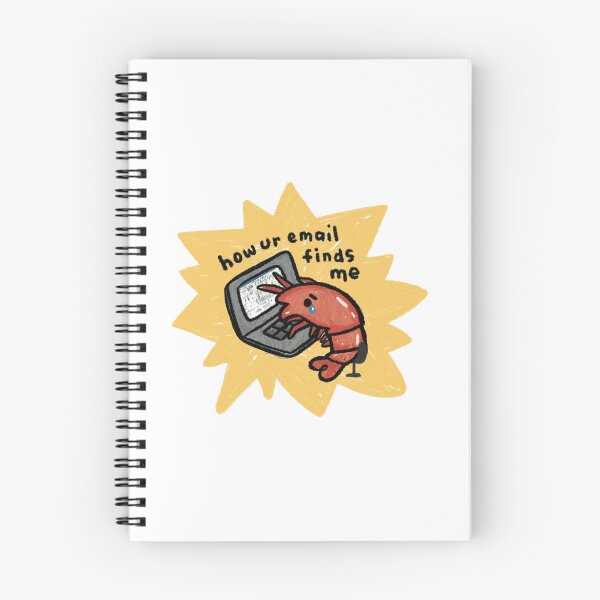 Item preview, How your email finds me shrimp Corporate Slave Work Office Job Boss Employee Work Colleague Workmate Capitalism Cute Desk Job I do not yearn for labor designed and sold by stringbbeans.