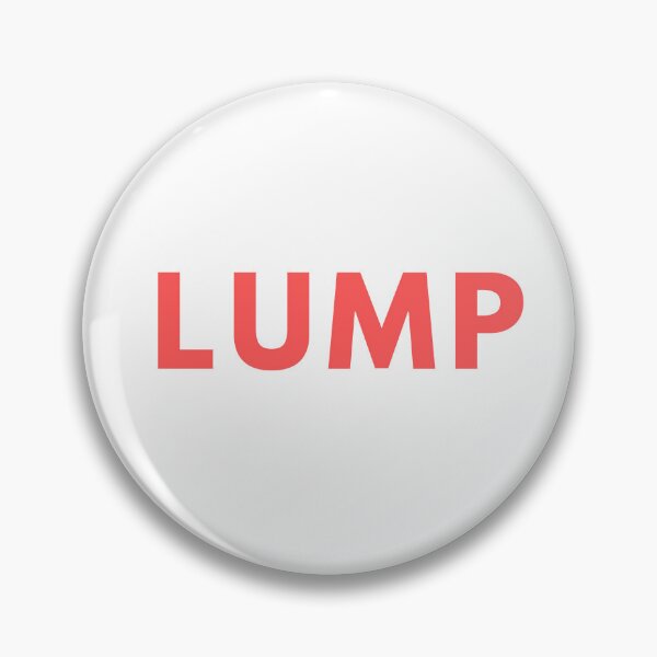 Item preview, LUMP designed and sold by NoWearNoLife.