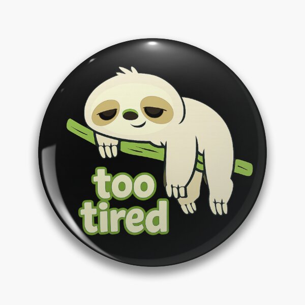 Item preview, Too Tired – Strong Lazy Sloth Illustration for Low Energy Days designed and sold by AdicretorDesign.