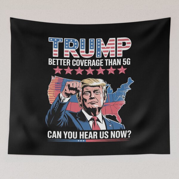 Item preview, Trump Better Coverage Than 5G Can You Hear us Now Politics designed and sold by MarkLeedsArt.