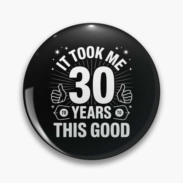 Item preview, It Took Me 30 Years To Look This Good, 30th Birthday Present designed and sold by DigitaldeligArt.