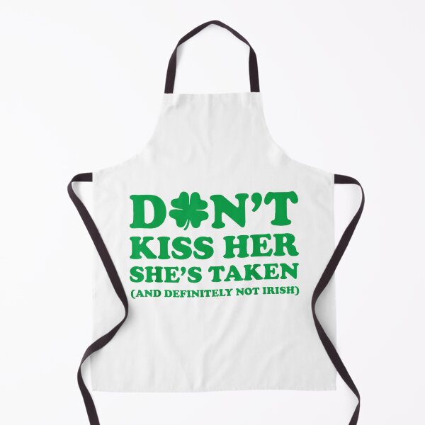 Item preview, Don’t Kiss Her She’s Taken Joke designed and sold by barrycantre11.