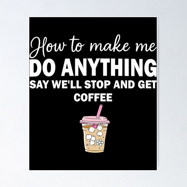 Item preview, How To Make Me Do Anything designed and sold by cerima.
