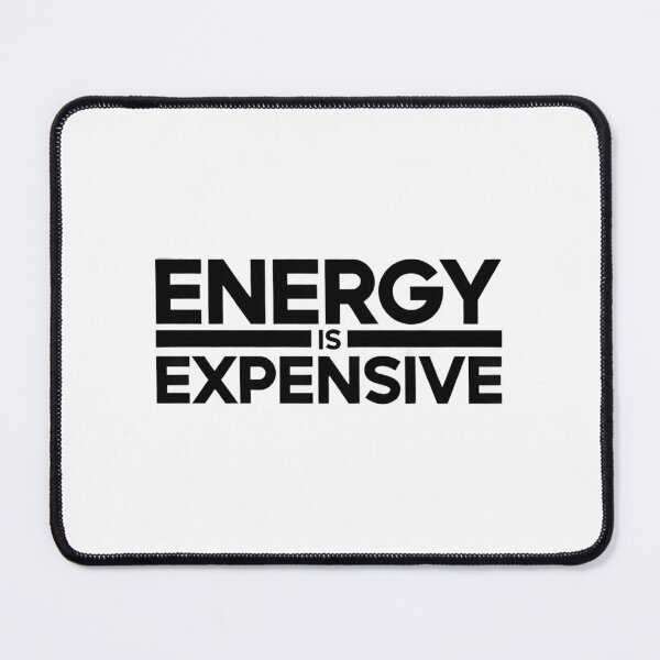 Item preview, Energy is Expensive designed and sold by Art for Every Person.