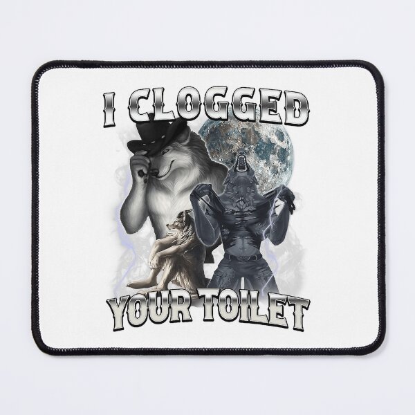 Item preview, I Clogged Your Toilet Wolf designed and sold by cerima.
