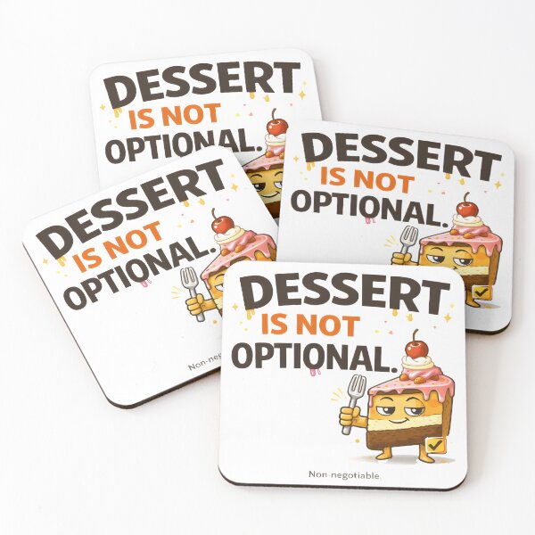 Item preview, Dessert Is Not Optional – Funny Dessert Lover Food Humor Design designed and sold by Snackwear Apparel.