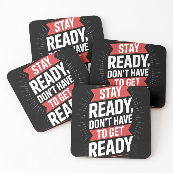 Item preview, Sarcastic Stay Ready, Don't Have To Get Ready designed and sold by NicolaMail.
