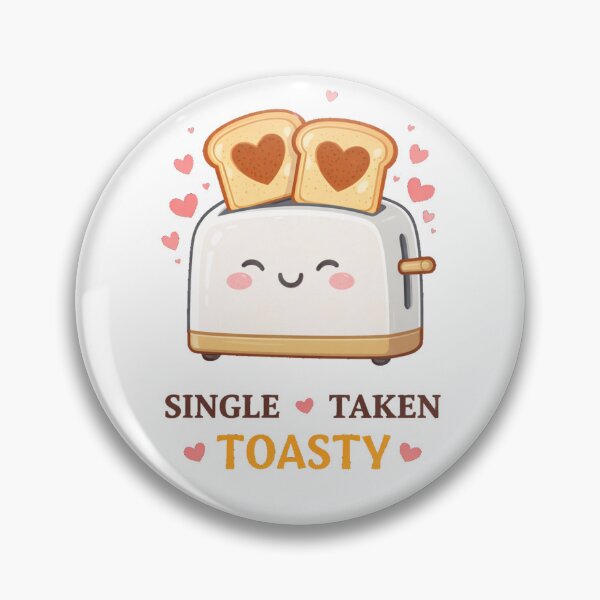 Item preview, Single Taken Toasty – Funny Galentine's Day Toast Pun designed and sold by PunchDrop.