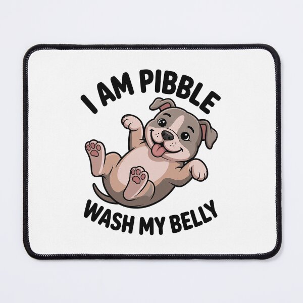 Item preview, I Am Pibble Wash My Belly – Cute Pitbull Dog designed and sold by Tomasz Siennicki.