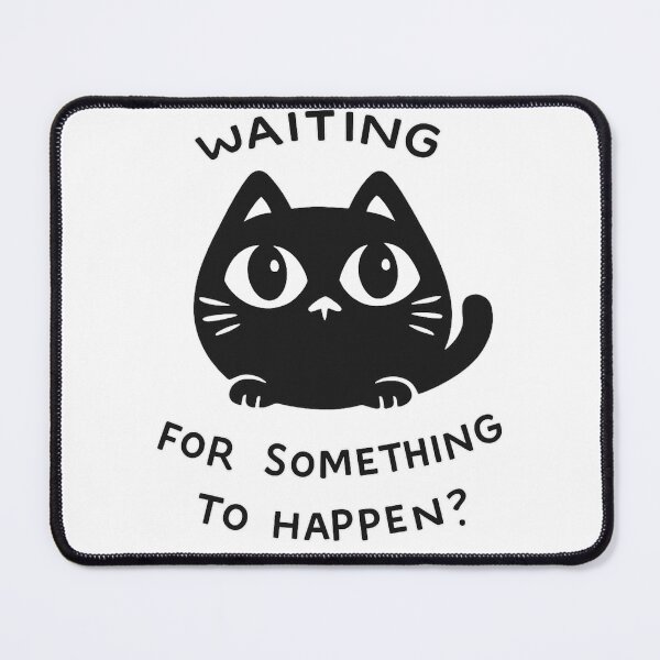 Item preview, Waiting for Something to Happen – Funny Bored Cat Design designed and sold by haitrieuic96.