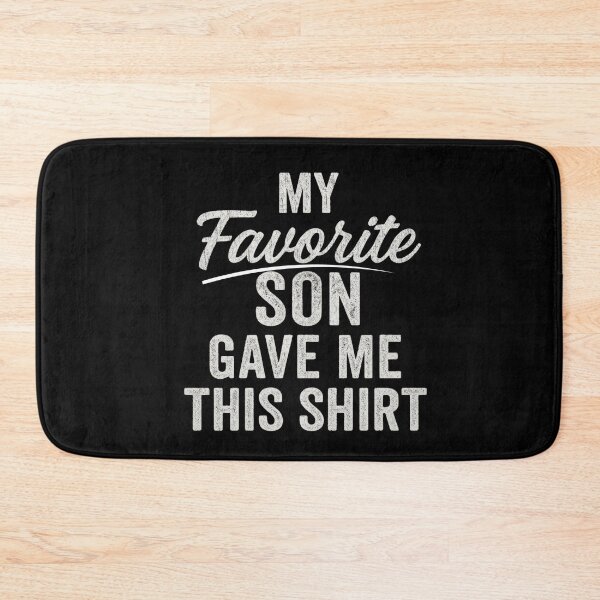 Item preview, My Favorite Son Gave Me This Funny Dad Quote designed and sold by flagylART.