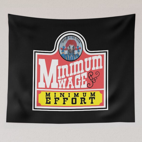 Item preview, Minimum Wage - Minimum Effort (Wendys Fauxgo) designed and sold by the-grindilkin.