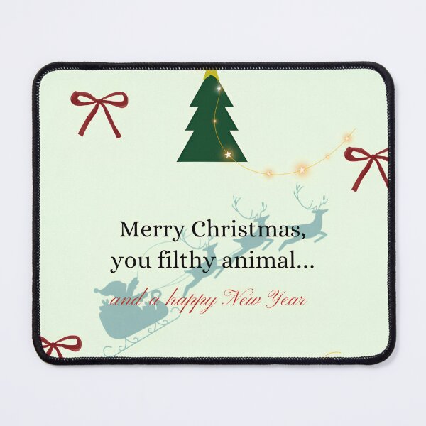 Item preview, Merry Christmas You Filthy Animal designed and sold by ArtTeamDes.