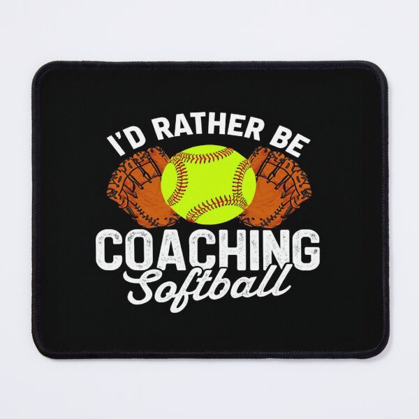 Item preview, I'd Rather Be Coaching Softball – Funny Sports Coach Gift for Softball Lovers, Athletes & Trainers designed and sold by Bright Nest Studio.
