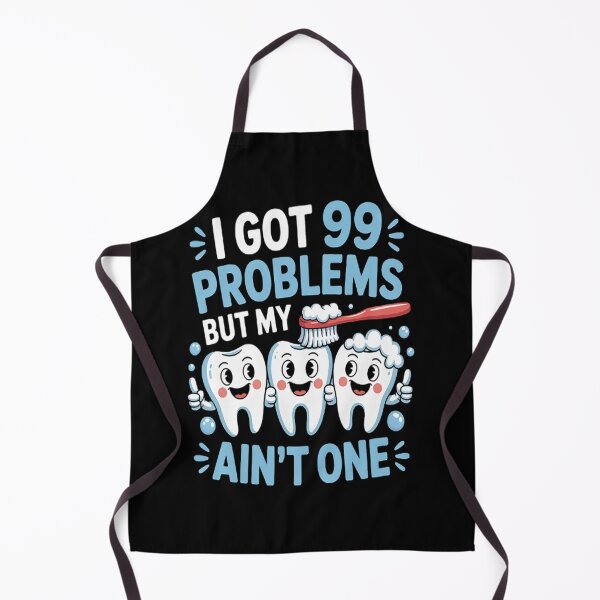 Item preview, I Got 99 Problems But My Teeth Ain't One Dental designed and sold by TheRetroStyle.