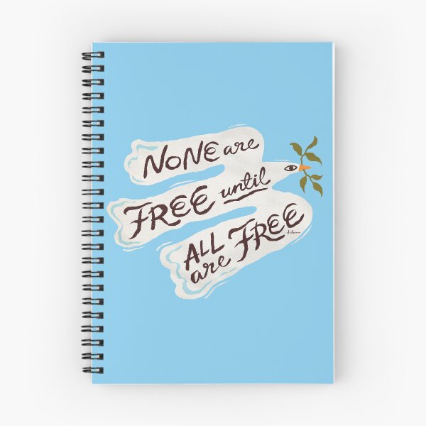Item preview, None Are Free Until All Are Free designed and sold by nordacious.