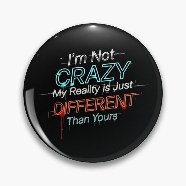 Item preview, I'm Not Crazy My Reality Is Just Different Neon Street Art Aesthetic designed and sold by Williams Anderson.