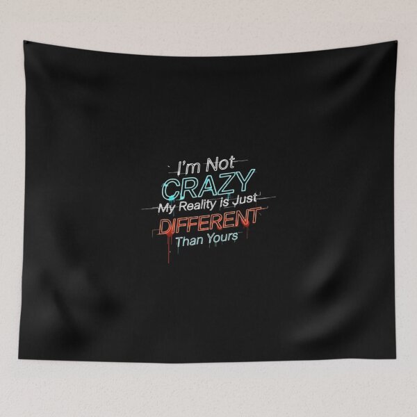 Item preview, I'm Not Crazy My Reality Is Just Different Neon Street Art Aesthetic designed and sold by Williams Anderson.