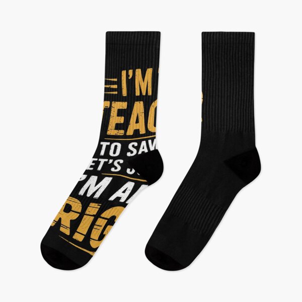 Item preview, I'M THE TEACHER - I'M ALWAYS RIGHT designed and sold by RsFilsingerArt.