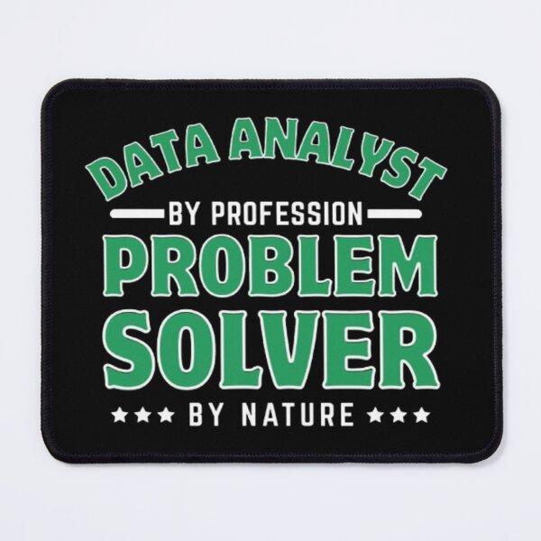 Item preview, Data Analyst By Profession Problem solver By Nature for Data Science & Analytics Lovers designed and sold by chetan786.