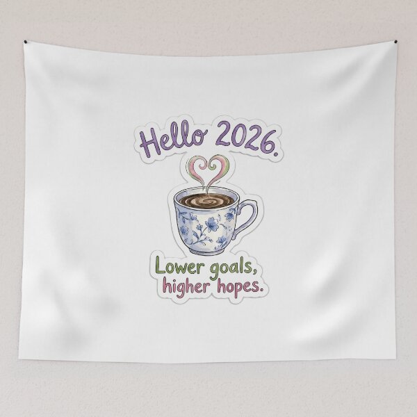Item preview, Hello 2026 Lower Goals Higher Hopes Coffee  designed and sold by MukuMint.