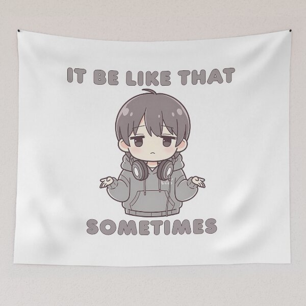 Item preview, It Be Like That Sometimes Mood Lo-Fi Anime Relatable Quote Art designed and sold by GiftsForge.